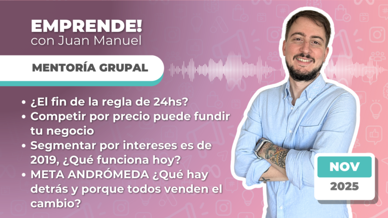 WhatsApp 72h | Por qué NO competir por precio | CÓMO segmentar en 2026 | Andromeda | Mentoría Grupal NOV 2025